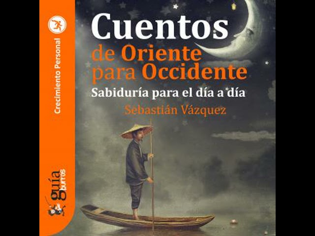 Vídeo relacionado con GuíaBurros: Cuentos de Oriente para Occidente: Sabiduría para el día a día