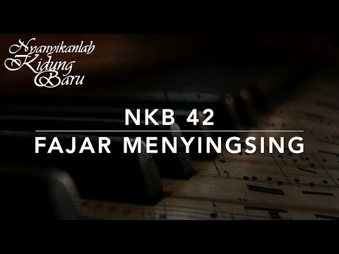 NKB 42 Fajar Menyingsing (Morning Has Broken) - Nyanyikanlah Kidung Baru