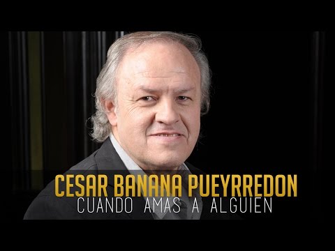 César Banana Pueyrredón - Cuando amas a alguien (Letra)