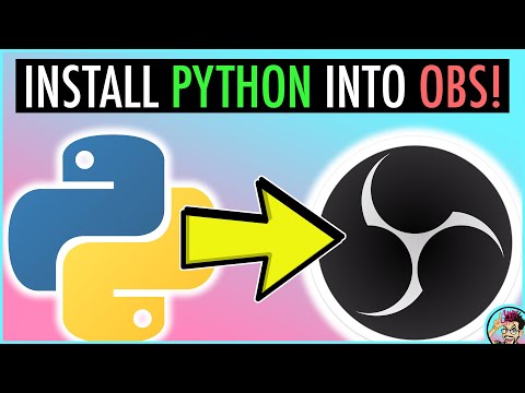 How To Install Python Into Obs To Use Python Scripts