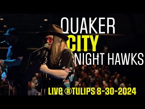 Quaker City Night Hawks Live at Tulips in Fort Worth 8-30-24
