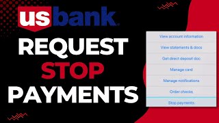 How to Request Stop Payments on US Bank | 2023