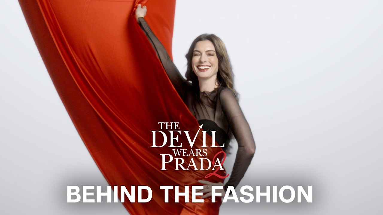 The Devil Wears Prada 2 | Behind the Fashion