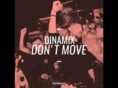 DINAMIX - DON'T MOVE (ORIGINAL MIX)
