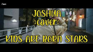 Download lagu [SUB INDO] JOSHUA (cover) - KIDS ARE BORN STARS mp3