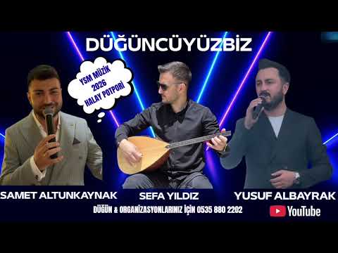 Yusuf Albayrak & Samet Altunkaynak & Sefa Yıldız 2026 HALAY POTPORİ (naciye bibi)
