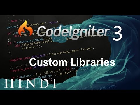 Codeigniter 3 Tutorial 14 Custom Libraries हिन्दी