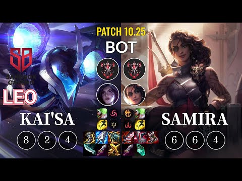 SB Leo Kai'Sa vs Samira Bot - KR Patch 10.25