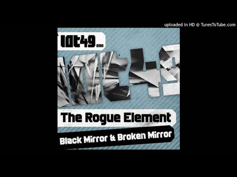 The Rogue Element - Black Mirror (Original Mix)