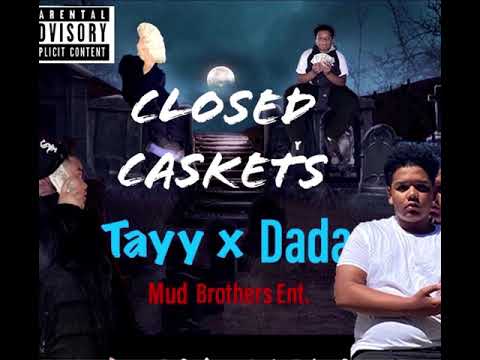 Closed Caskets- Tayy x Dada(Official Audio)