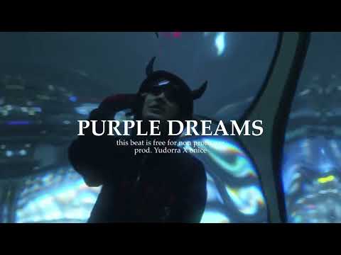 [FREE] PURPLE DREAMS (SIN DAVIS X YUNG VISION TYPE BEAT) prod. Yudorra X onice