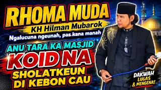 Download lagu RHOMA MUDA, KH HILMAN MUBAROK TERBARU, CERAMAH SUNDA LUCU mp3 Download lagu RHOMA MUDA, KH HILMAN MUBAROK TERBARU, CERAMAH SUNDA LUCU mp3