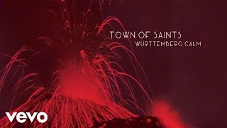 Town Of Saints - Württemberg Calm video