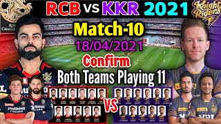 IPL 2021 Match-10 | Royal Challengers vs Kolkata Knight Riders Playing 11 | RCB vs KKR Playing 11