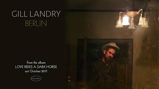 GILL LANDRY - Berlin