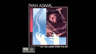 Ryan Adams -   I'm In Love With You (From "Do You Laugh When You Lie")