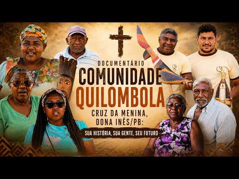 COMUNIDADE QUILOMBOLA CRUZ DA MENINA, DONA INÊS/PB: SUA HISTÓRIA, SUA GENTE, SEU FUTURO