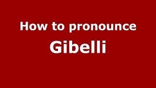 How to pronounce Gibelli
