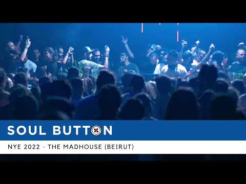 Soul Button - NYE 2022 - The Madhouse (Beirut)
