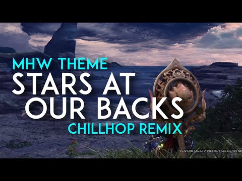 MHW Theme - Stars at Our Backs - Chillhop Version