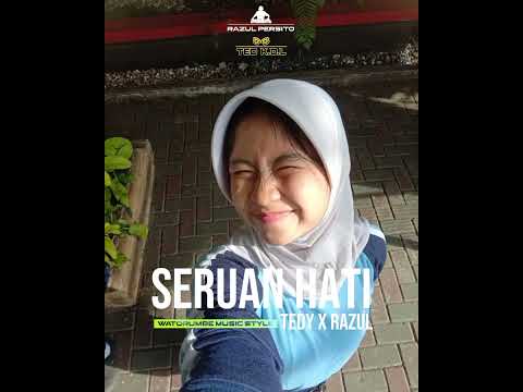 COVER SERUAN HATI TEDY X RAZUL〽️🔥🔊🌴🌴❗