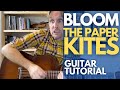 Bloom - Fingerpicking Guitar Tutorial - The Paper Kites - Guitar Lessons with Stuart!