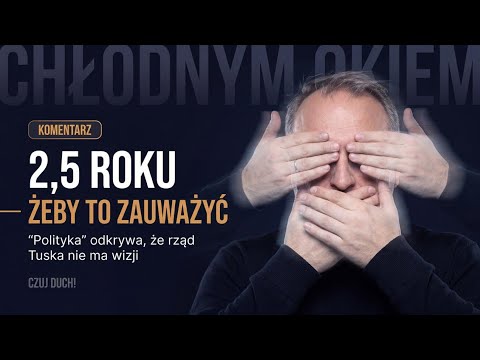 🔥 2,5 roku zajęło tygodnikowi "Polityka" odkrycie, że Tusk i jego rząd nie mają wizji 😂🧊 GRUBO!!