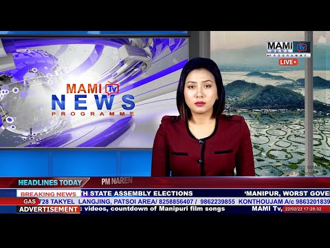 MAMI TV || PRIME TIME ENGLISH NEWS || 22 FEBRUARY 2022 || 5:00 P.M