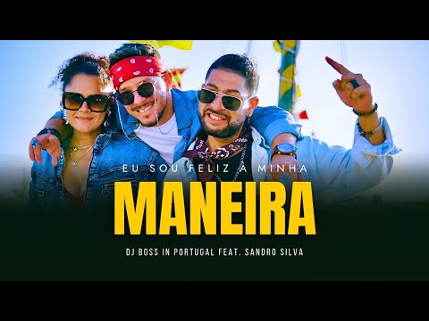 EU SOU FELIZ À MINHA MANEIRA | DJ Boss in Portugal ft. Sandro Silva (Rumba Dance HIT 2025) 🔥