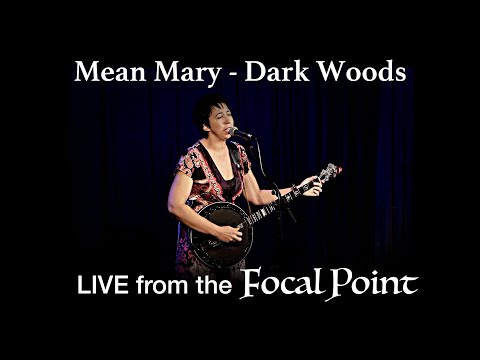 Live from the Focal Point - Mean Mary - Dark Woods