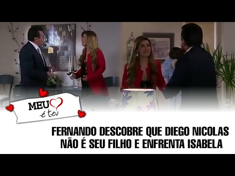 Meu Coração é Teu - Fernando descobre que Diego Nicolas não é seu filho e enfrenta Isabela