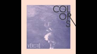 VÉRITÉ - Colors (Audio)