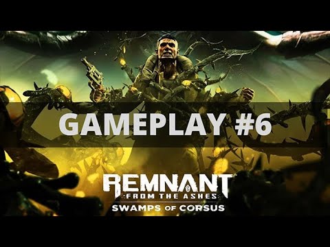 Remnant from the ashes swamp of corsus #6 ita - L'enigma ed il boss