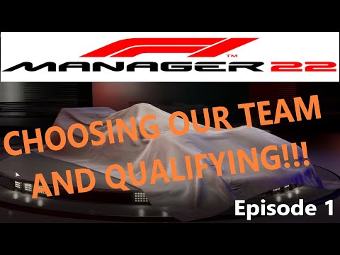 F1 Manager Career Mode 2022 Part 1 - CHOOSING OUR TEAM AND QUALIFYING!!