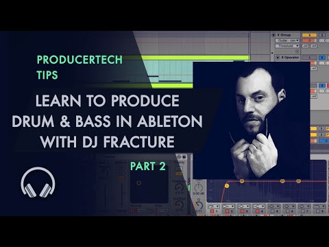 Learn to Produce Drum and Bass in Live 9 by DJ Fracture - Part 2 of 3