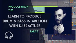 Video thumbnail for Learn to Produce Drum and Bass in Live 9 by DJ Fracture - Part 2 of 3 by Producertech