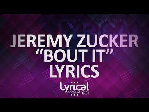 Jeremy Zucker - Bout It (ft. Daniel James & Benjamin O) Lyrics