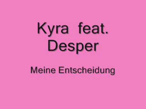 Kyra feat. Desper und The-N - Meine Entscheidung