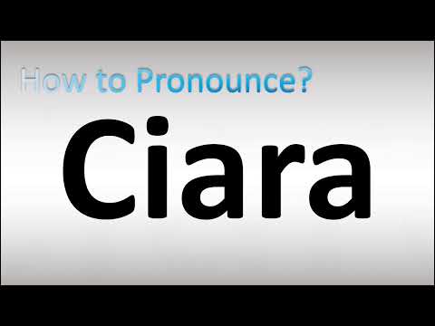 How to Pronounce Ciara