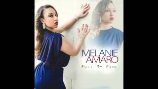 Melanie Amaro - Fuel My Fire