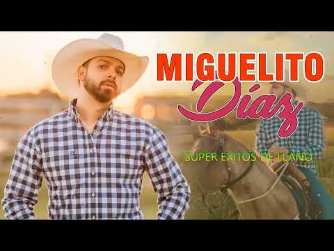 Musica Llaneras Solo Exitos 🔥 Lo Mejor De Miguelito Díaz