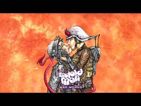 Mutoid Man - War Moans [Full Album] (2017)