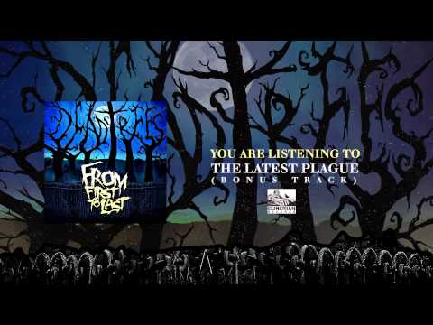 FROM FIRST TO LAST - The Latest Plague (Bonus Track)
