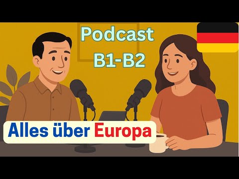 Europa | Deutsch Podcast B1-B2
