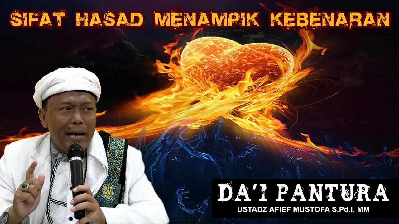 SIFAT HASAD MENAMPIK KEBENARAN - DA'I PANTURA