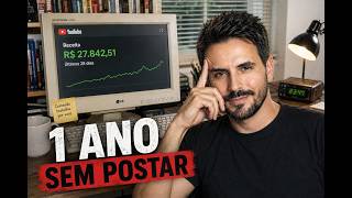 Fiquei 1 ANO sem postar no YouTube para descobrir ISSO