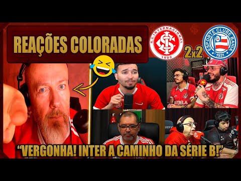 REAÇÕES dos COLORADOS - INTERNACIONAL 2x2 BAHIA - EMPATE INACREDITÁVEL - VAMOS RIR DO INTER!