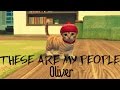 these are my people | oliver ♪