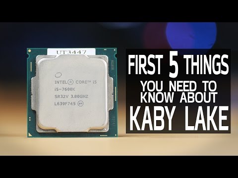 First 5 Things You Need to Know About Kaby Lake