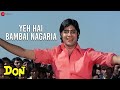 Yeh Hai Bambai Nagaria Don Amitabh Bachchan Zeenat Aman Kishore Kumar